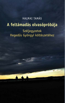 Halmai Tamás - A feltámadás olvasópróbája