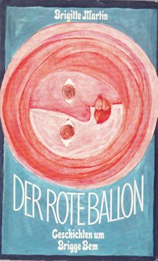 Brigitte Martin - Der rote Ballon [antikvár]