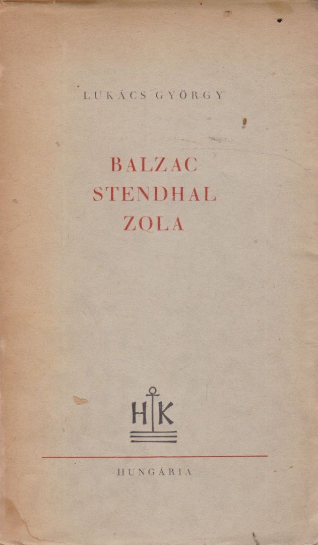 Lukács György - Balzac, Stendhal, Zola [antikvár]