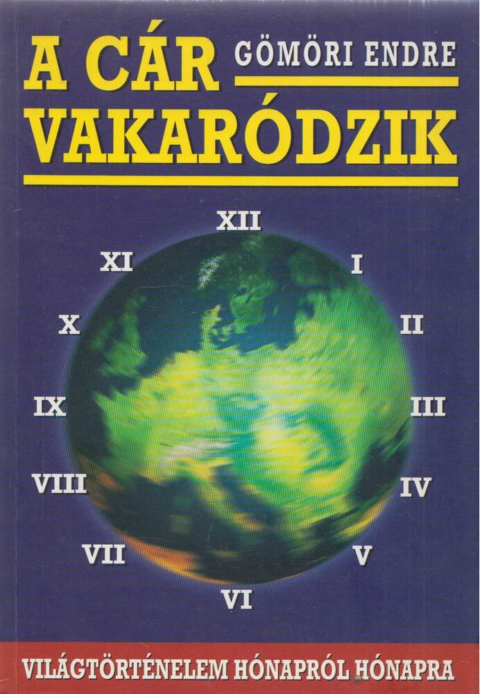 Gömöri Endre - A cár vakaródzik (dedikált) [antikvár]