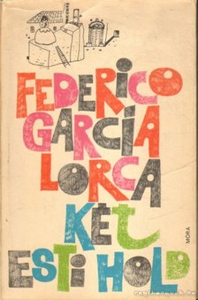 FEDERICO GARCÍA LORCA - Két esti hold [antikvár]