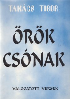 TAKÁCS TIBOR - Örök csónak [antikvár]