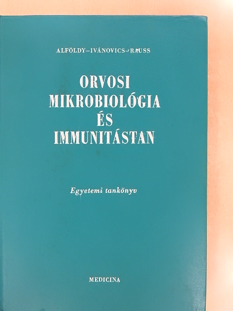 Alföldy Zoltán - Orvosi mikrobiológia és immunitástan [antikvár]