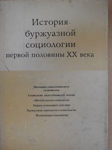 A XX. század első felének polgári szociológiájának története (orosz nyelvű) [antikvár]