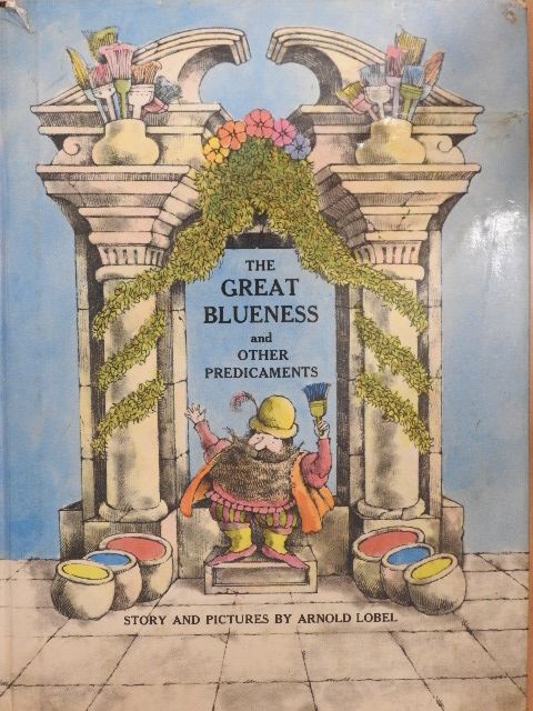 Arnold Lobel - The great blueness and other predicaments [antikvár]