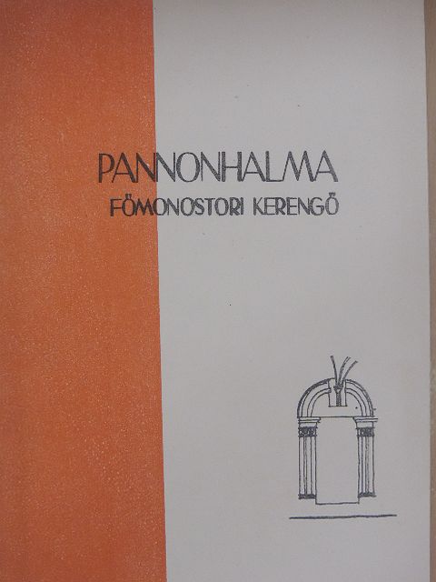 Gergelyffy András - Pannonhalma Főmonostori kerengő [antikvár]