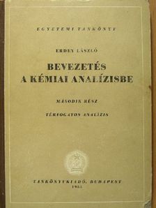 Erdey László - Bevezetés a kémiai analízisbe II. [antikvár]