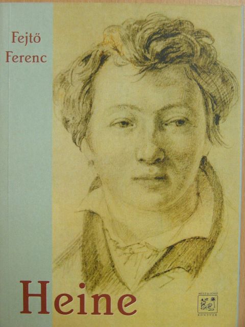 Fejtő Ferenc - Heine [antikvár]