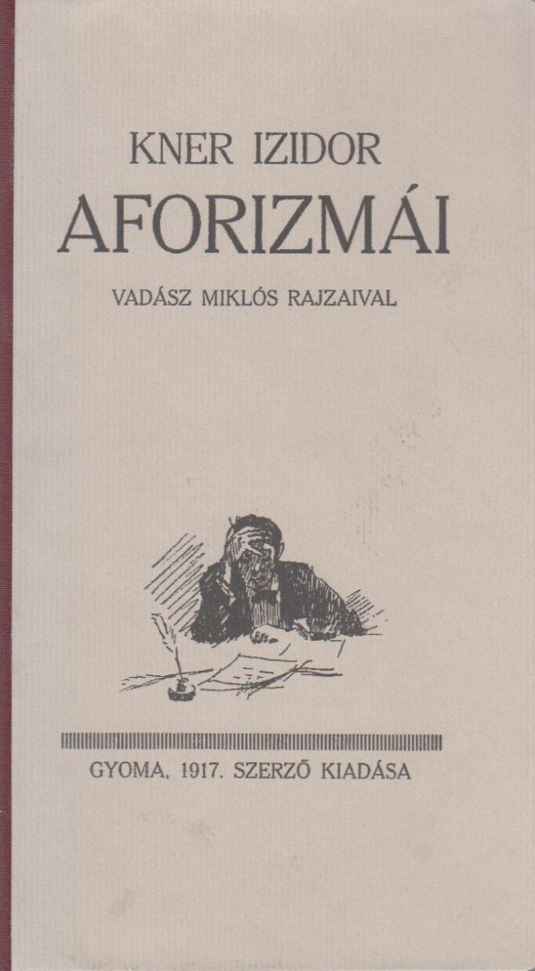 Kner Izidor - Kner Izidor aforizmái [antikvár]