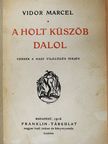 Vidor Marcel - A holt küszöb dalol [antikvár]