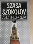 Szasa Szokolov - Asztrofóbia [antikvár]