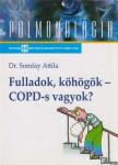 Dr. Somfay Attila - Fulladok, köhögök - COPD-s vagyok? [antikvár]