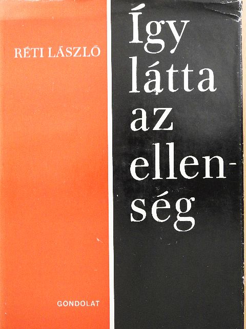 Réti László - Így látta az ellenség [antikvár]