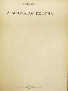 Venesz József - A magyaros konyha [antikvár]