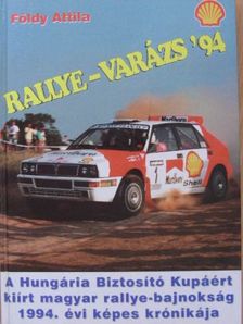 Földy Attila - Rallye-varázs 1994 [antikvár]
