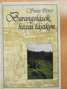 Dr. Soós Péter - Barangolások hazai tájakon I. [antikvár]