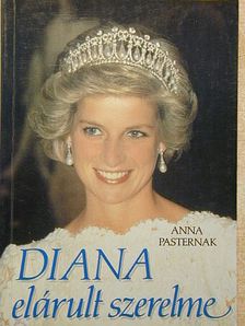 Anna Pasternak - Diana elárult szerelme [antikvár]