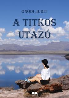 Onódi Judit - A titkos utazó  [eKönyv: epub, mobi]