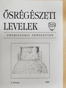 Bartosiewicz László - Ősrégészeti Levelek 2000. [antikvár]