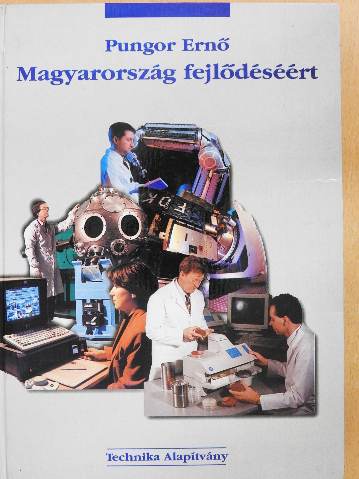 Pungor Ernő - Magyarország fejlődéséért (dedikált példány) [antikvár]