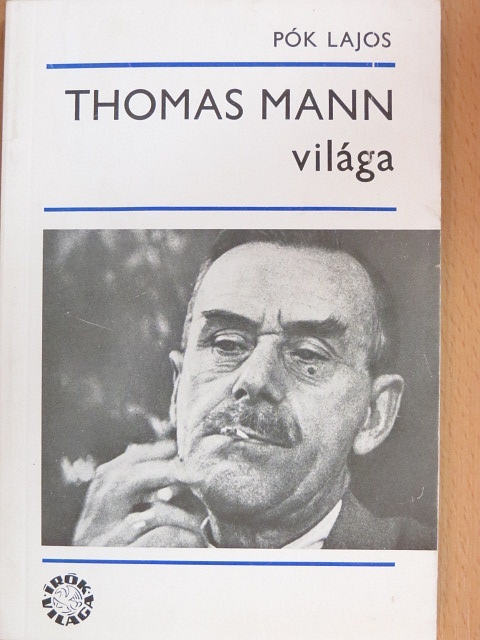 Pók Lajos - Thomas Mann világa [antikvár]