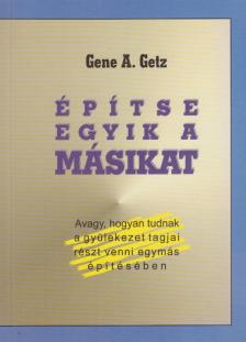 Gene A. Getz - Építse egyik a másikat [antikvár]