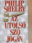 Philip Shelby - Az utolsó szó jogán [antikvár]