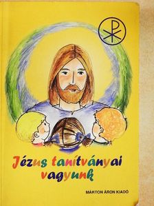 Őrfi Mária - Jézus tanítványai vagyunk [antikvár]
