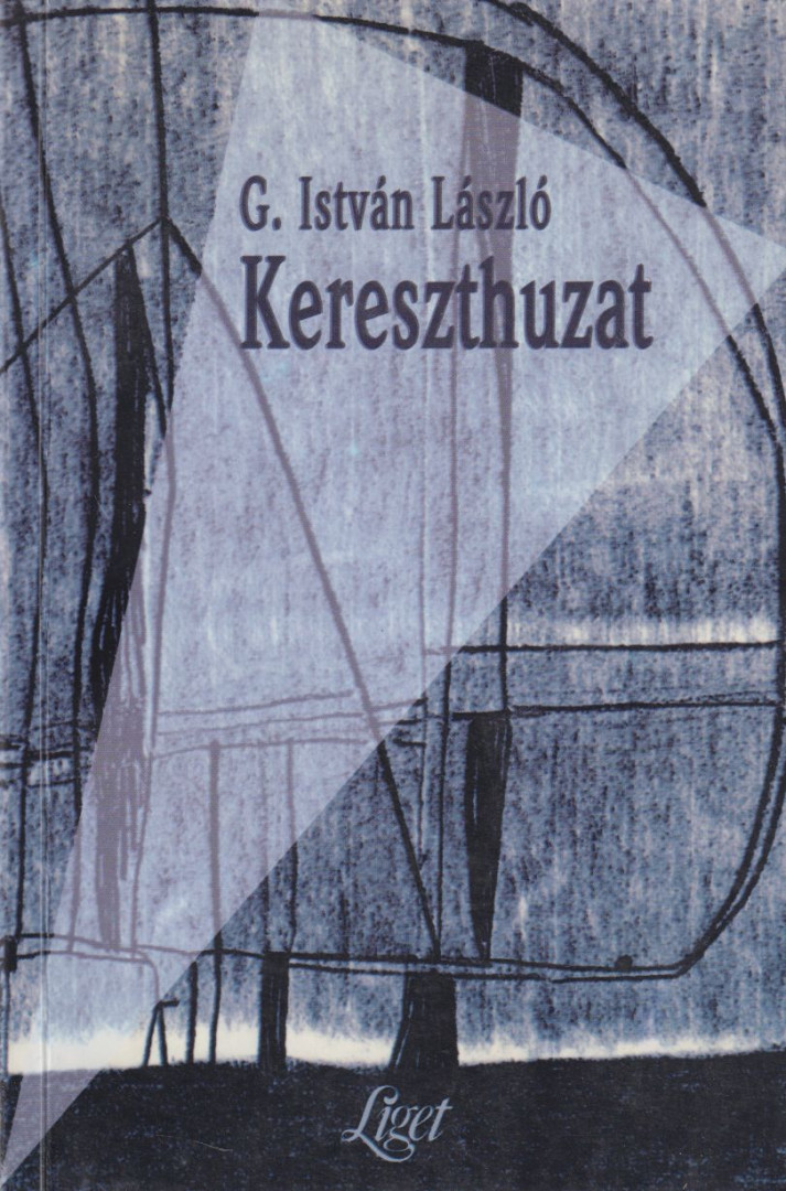 G. István László - Kereszthuzat [antikvár]