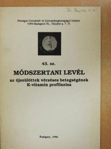 Az újszülöttek vérzéses betegségének K-vitamin profilaxisa [antikvár]