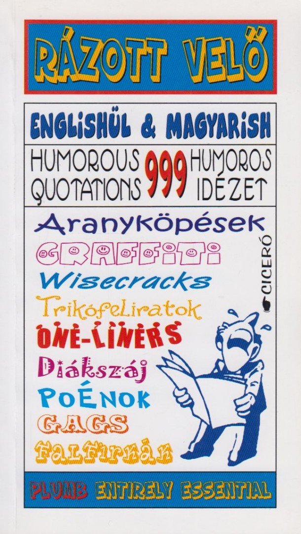 MAJOROS KLÁRA, SZENTGYÖRGYI JÓZSEF - Rázott velő - Plumb Entirely Essential - 999 humoros idézet - 999 Humorous Quotations [antikvár]