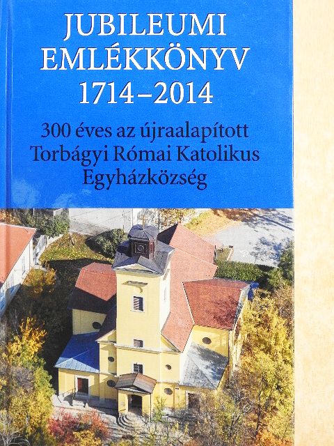 Bakó Antal - Jubileumi emlékkönyv 1714-2014 [antikvár]