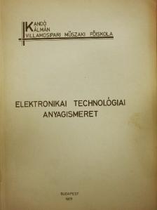 Bodnár József - Elektronikai technológiai anyagismeret [antikvár]