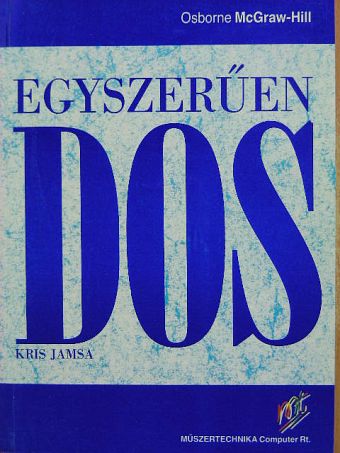 Kris Jamsa - Egyszerűen DOS [antikvár]