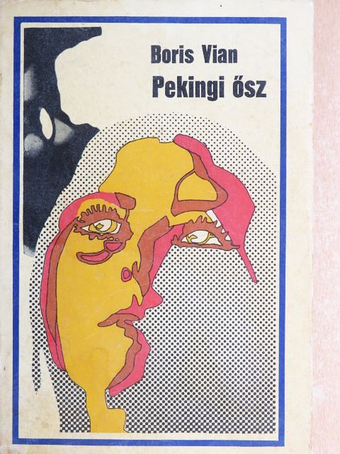 Boris Vian - Pekingi ősz [antikvár]