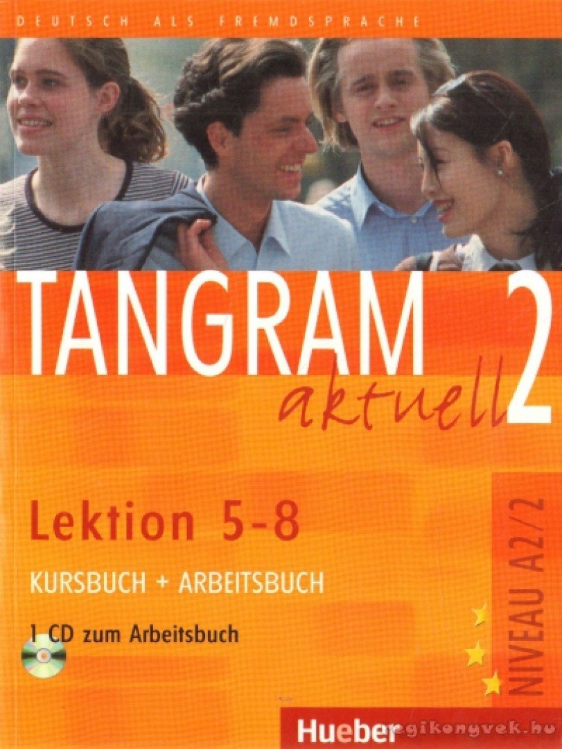 Dallapiazza, Rosa-Maria, von Jan, Eduard, Schümann, Anja, Blüggel, Beate - Tangram aktuell 2, Lektion 5-8 [antikvár]