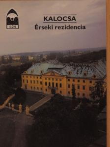 Kerny Teréz - Kalocsa - Érseki rezidencia [antikvár]