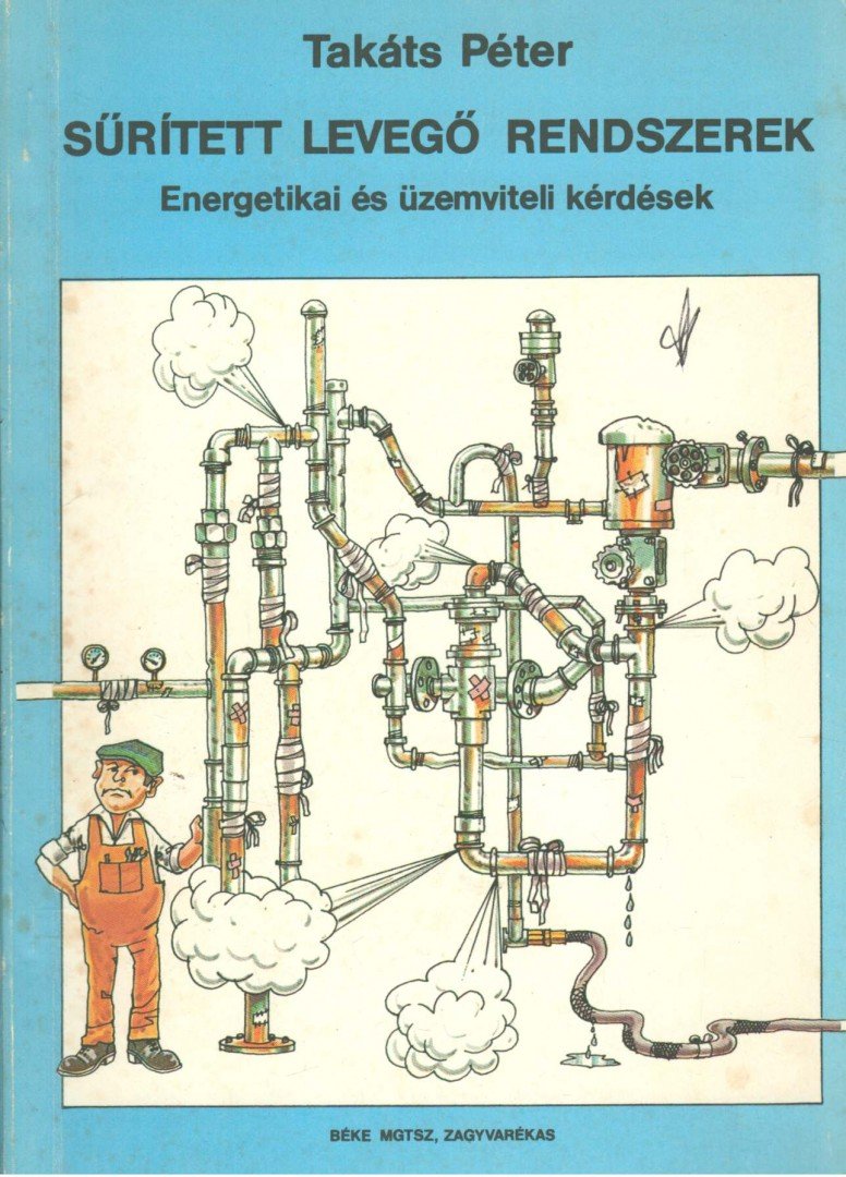 Takáts Péter - Sűrített levegő rendszerek [antikvár]