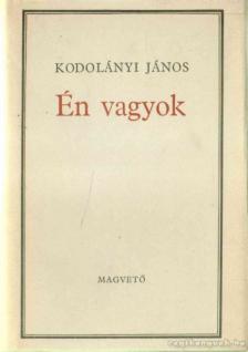 KODOLÁNYI JÁNOS - Én vagyok [antikvár]