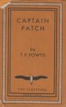 T. F. Powys - Captain Patch [antikvár]