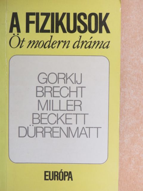 Arthur Miller - A fizikusok [antikvár]