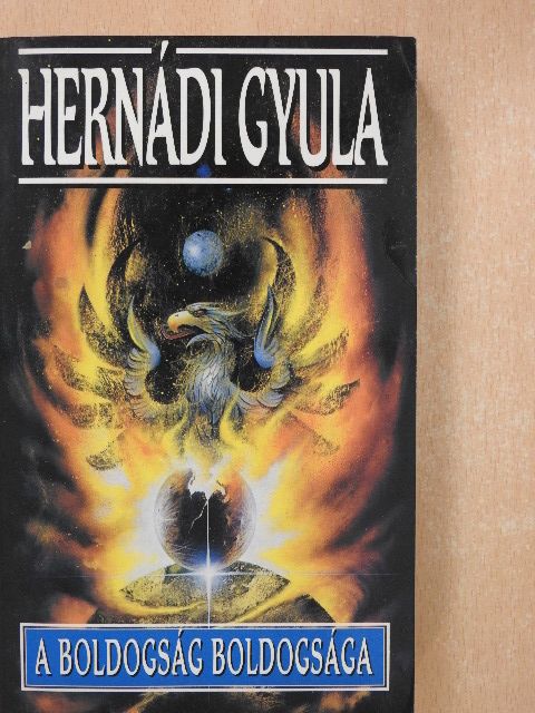 Hernádi Gyula - A boldogság boldogsága (dedikált példány) [antikvár]