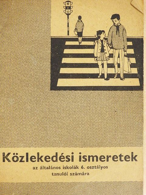 Dr. Kasza Sándor - Közlekedési ismeretek az általános iskolák 6. osztályos tanulói számára [antikvár]