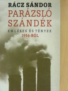 Rácz Sándor - Parázsló szándék [antikvár]