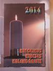 Benyik György - Katolikus Kincses Kalendárium 2014 [antikvár]