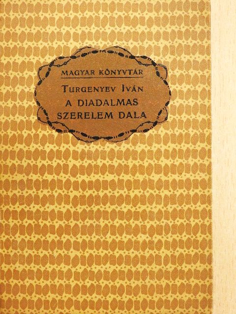 Turgenyev - A diadalmas szerelem dala/Jergunov hadnagy históriája [antikvár]