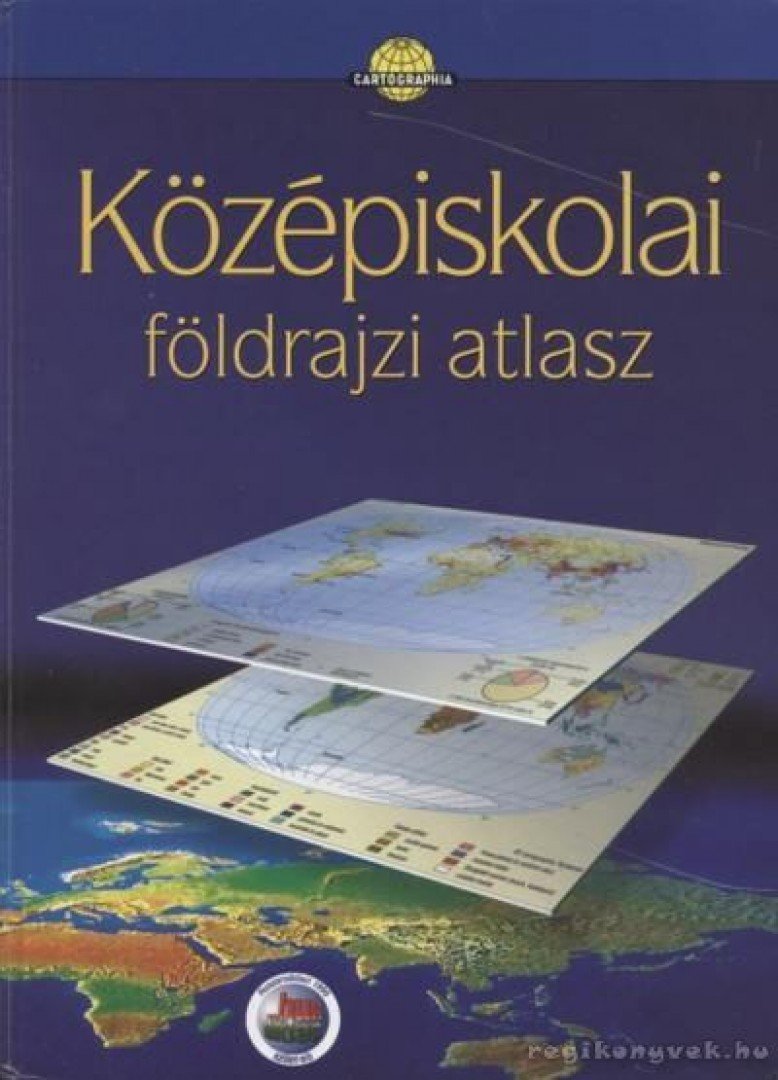 Hőnyi Ede, Hidas Gábor, Kereszty Péter, Dr. Papp-Váry Árpád (szerk.), Laki Ilona, Martinovich Sándor, Miehle János (szerk.), Neményi Istvánné, Suara Róbert, Szigeti Borbála - Középiskolai földrajzi atlasz [antikvár]