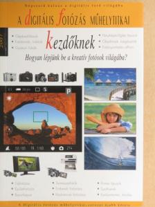 Enczi Zoltán - A digitális fotózás műhelytitkai kezdőknek [antikvár]