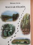 Bársony István - Magyar földön [antikvár]