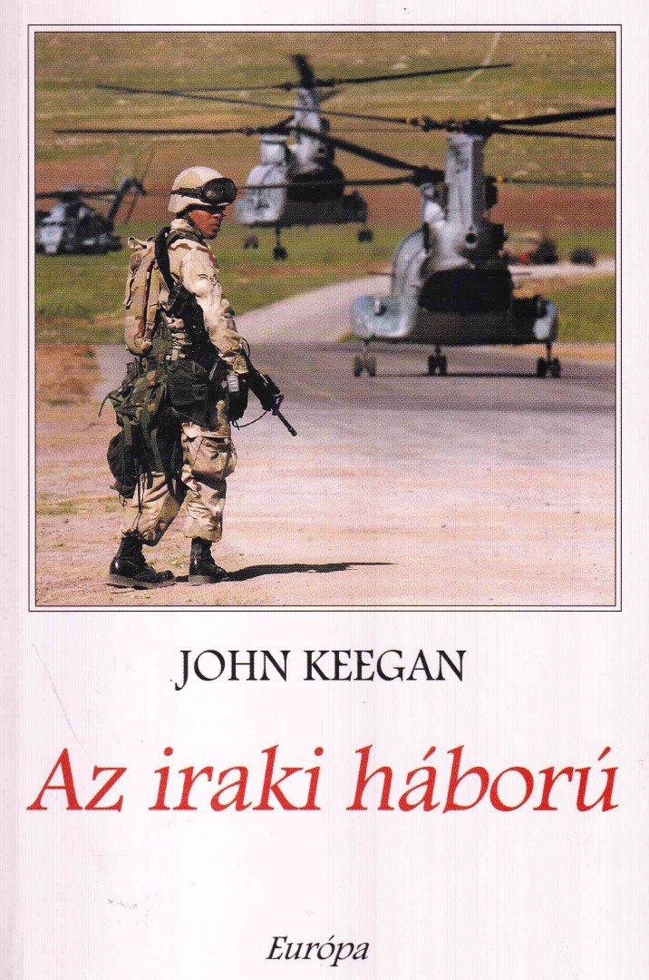 John KEEGAN - Az iraki háború [antikvár]
